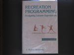 Recreation Programming:Designing Leisure Experiences, 2nd Edition 詳細資料