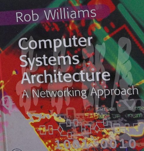 Computer Systems Architecture【A Networking Approach】 詳細資料